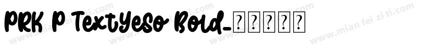 PRK P TextYeso Bold字体转换